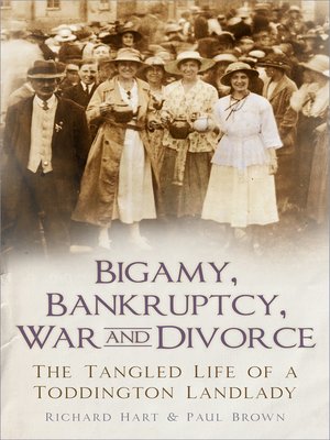 cover image of Bigamy, Bankruptcy, War and Divorce